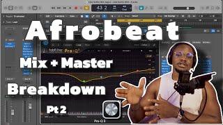 Afrobeat Mix and Master Break Down Pt 2 | The Master Chain | Logic Pro X