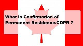 Canada PR: Confirmation of Permanent Residence (COPR)/ Landing Papers