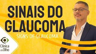 Quais os sinais do Glaucoma?