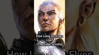 How long do Elves live in The Elder Scrolls? #tes #lore #elves #skyrim #eso #lifespan #bethesda