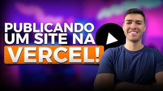 Fazendo upload de um site na VERCEL!