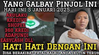 Mulai Hari Ini! 5 Januari 2025! Yang Galbay Pinjol(Pindar)Akulaku Shopee Kredivo Adapundi dll,Lihat.