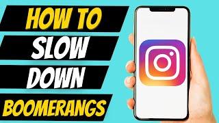 How To Slow Down A Boomerang On Instagram & Use Multiple boomerang Effects