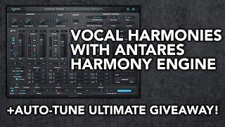 Vocal Harmonies Made EASY with HARMONY ENGINE (Antares Auto-Tune Unlimited Giveaway)