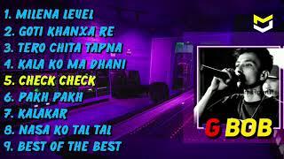 G-bob Genius best of best ALL songs collection // Rap god of nepal 2022 // G-bob fanpage