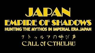 Japan - Empire of Shadows for Call of Cthulhu RPG on the Miskatonic Repository