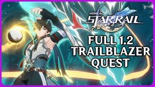 Full 1.2 Trailblaze Quest - Honkai Star Rail 1.2