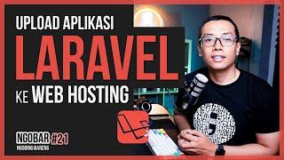 NGOBAR #21 - Upload Aplikasi Laravel Ke WEB HOSTING