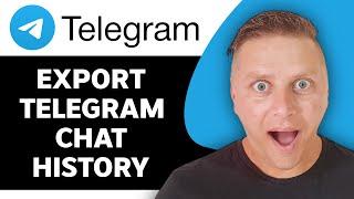 How to Export Telegram Chat History | Telegram Tutorial 2024