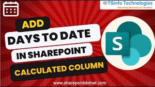 Add days to date in SharePoint calculated column | SharePoint list calculated column date formulas