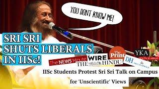 Sri Sri Shuts Pseudo-Liberals In IISc! Said "You Don't Know Me!" 