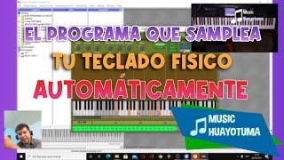 El Programa que Samplea Tu Teclado Físico Automáticamente / MUSIC HUAYOTUMA 