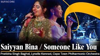 Saiyyan Bina | Someone Like You | Pratibha Baghel & Lynelle Kenned | Sufiscore | Live Music Concert