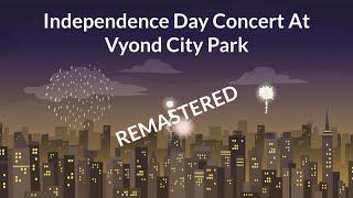 Independence Day Concert At Vyond City Park (Part 3) (Remastered/Full HD - 1080p)