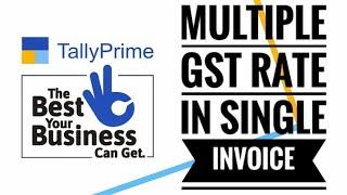 Multiple GST Rates in Single Invoice in Tally Prime