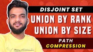 G-46. Disjoint Set | Union by Rank | Union by Size | Path Compression