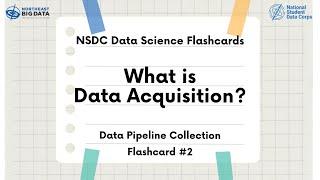 Data Science Pipeline Flashcard #2: What is Data Acquisition?