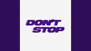 DON'T STOP