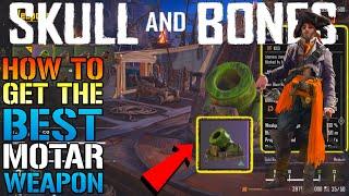 Skull & Bones: "La Fleau" How To Get The BEST MORTAR Weapon In The GAME! (Weapon Guide)