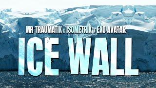 Ice Wall (feat.Isometrik & ExoAvatar)