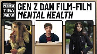 Rekomendasi Film Mental Health Yang Gen Z Wajib Tonton | Podcast Tiga Babak Eps. 7