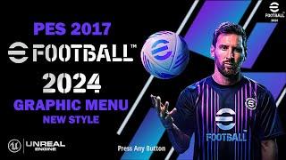 PES 2017 EFOOTBALL 2024 GRAPHIC MENU NEW STYLE