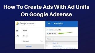 How To Create Ads With Ad Units On Google Adsense