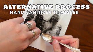 ALTERNATIVE PROCESS  PHOTOGRAPHY - Tips on how to make a hand sanitizer transfer 