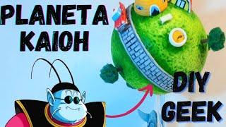 COMO FAZER O PLANETA KAIOH DE DBZ | DIY GEEK.