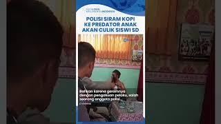 Viral Polisi Geram Sampai Siramkan Kopi ke Predator Anak yang Coba Culik Bocah SD dan Ajak ke Kost