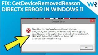 FIX: DirectX function GetDeviceRemovedReason failed with error