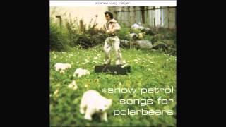 Snow Patrol - Riot, Please