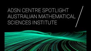 ADSN Spotlight | Australian Mathematical Sciences Institute