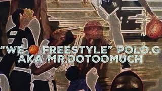 Polo.G aka Mr.DoTooMuch "WE BALL FREESTYLE"