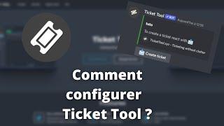 Comment configurer Ticket Tool ?