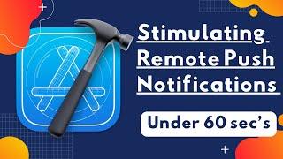 Stimulating Remote Push Notifications In iOS Simulator's Just In 60 Sec's - Xcode 14