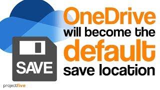 OneDrive Default Save Location