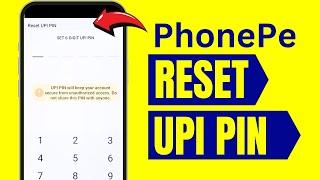 Reset UPI PIN in PhonePe - Forgot PIN? How to Reset UPI PIN in PhonePe?