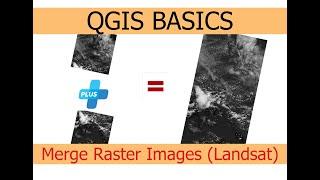 How to Merge Overlapped Raster Image (Landsat Band) in QGIS