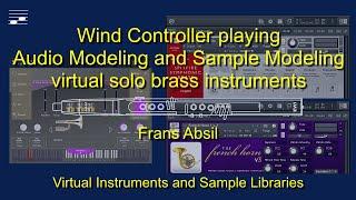 Wind Controller playing Audio Modeling and Sample Modeling virtual solo brass instruments