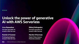 AWS re:Invent 2024 - Unlock the power of generative AI with AWS Serverless (SVS319)