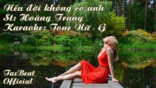 Karaoke Nếu đời không có anh - Tone Nữ | TAS BEAT