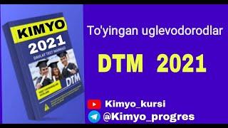 Kimyo dtm 2021.To'yingan uglevodorodlar