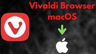 Vivaldi Browser Installation on MacBook Pro