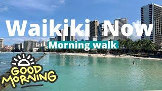 WAIKIKI NOW, Beach is OPEN |  MORNING WALK