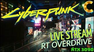 Cyberpunk 2077 RT Overdrive! Full Ray Tracing and Unified Path Tracing | RTX 3090 | Twitch Re-Run