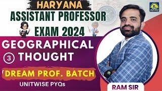 GEOGRAPHICAL THOUGHT PART 3 | UNITWISE PYQs | HARYANA ASSIST PROF EXAM 2024 #hpsc #ramsir