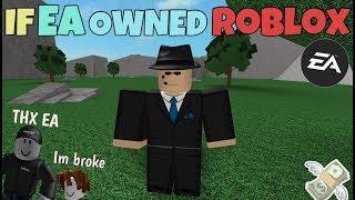 If EA Owned ROBLOX