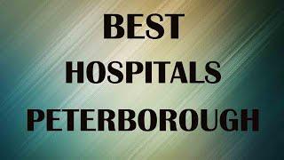 Hospitals in Peterborough, United Kingdom