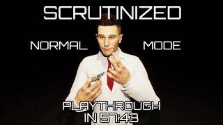 Scrutinized | Normal Mode Full Playthrough 1080p60 [No commentary]